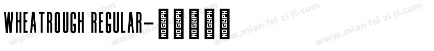 WheatRough Regular字体转换